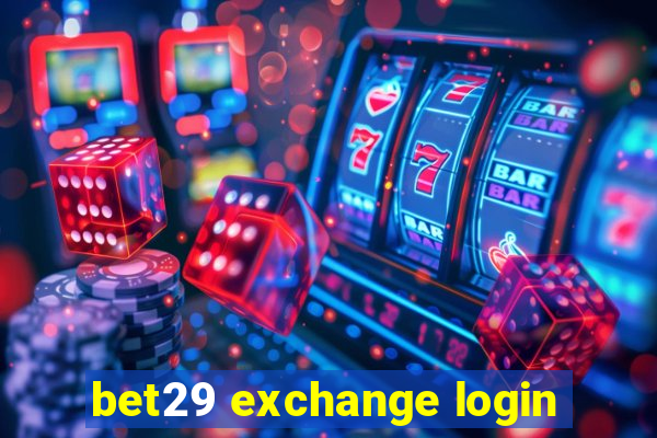 bet29 exchange login